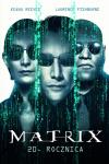 Matrix - 20 lat od premiery - maraton filmowy
