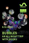 Unsound 2022 - nocny maraton filmowy: Bubbles - An All Night Trip With Jigoku