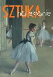 Sztuka na ekranie: Degas. Umiowanie perfekcji