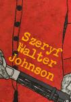 Szeryf Walter Johnson - bezpłatny pokaz filmu z udziałem reżysera