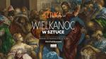 Sztuka na ekranie: Wielkanoc w sztuce