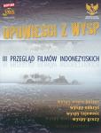 Opowieci z Wysp: 3. Przegld Filmw Indonezyjskich